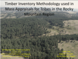 Click to View: 2. Timber Inventory Methodology used in Mass Appraisals for Tribes in the Rocky Mountain Region