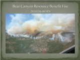 Click to View: 33. Bear Canyon Resource Benefit Fire 20,029 acres